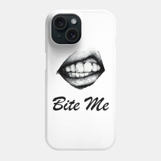 BITE ME - Teeth Bared Phone Case