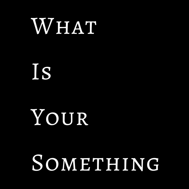 What Is Your Something by ShopFreeThePeople