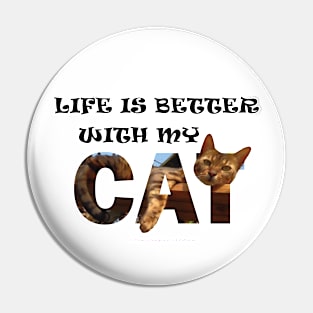 Life is better with my cat - Bengal cat oil painting word art Pin