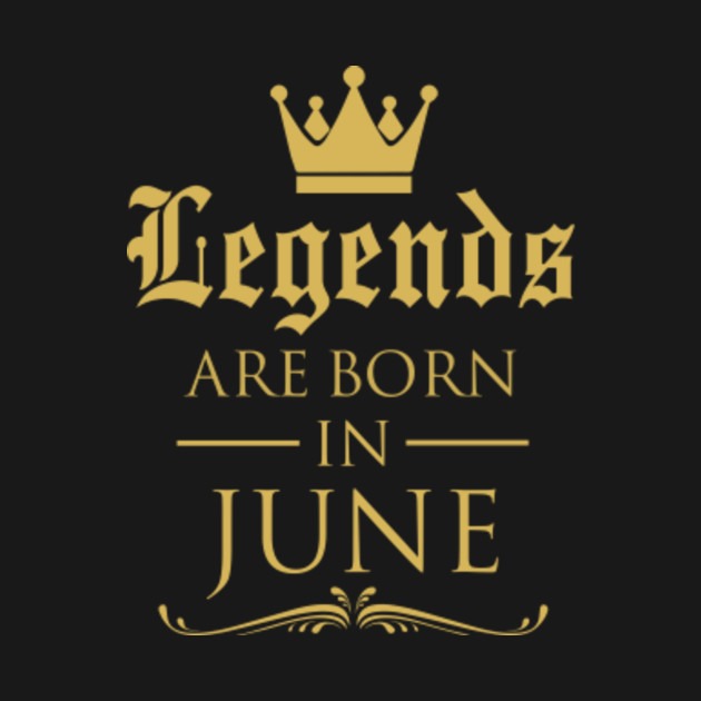LEGENDS ARE BORN IN JUNE - Legends - Tapestry | TeePublic