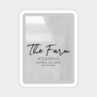 The Last Of Us The Farm Location Magnet