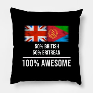 50% British 50% Eritrean 100% Awesome - Gift for Eritrean Heritage From Eritrea Pillow