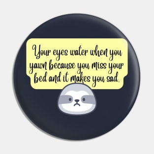 Your eyes water when you yawn Pin