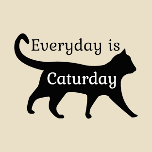 Everyday is Caturday T-Shirt