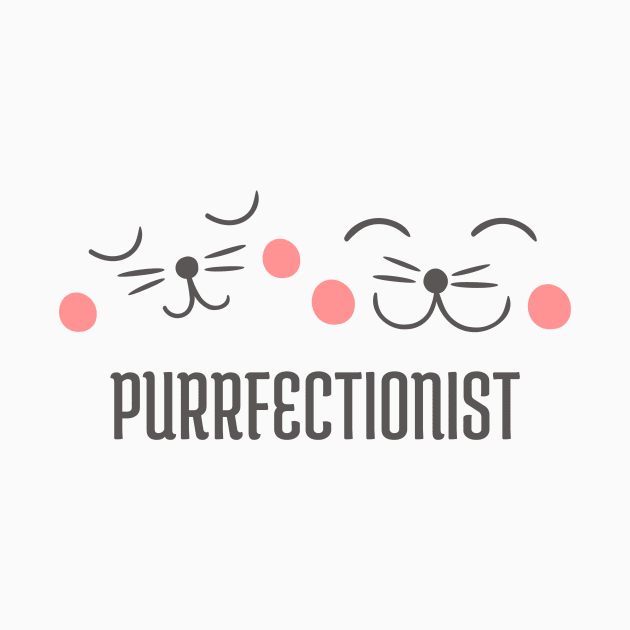 Purrfectionist by Flying Cat Designs