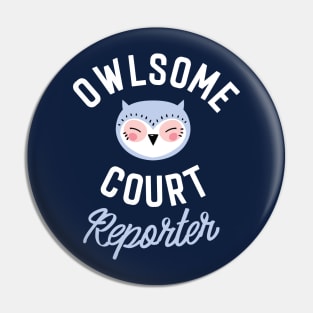 Owlsome Court Reporter Pun - Funny Gift Idea Pin