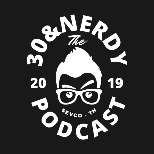 30&Nerdy Podcast Face Logo (White) T-Shirt