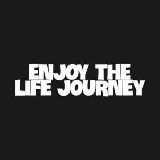 Revelling in Life's Journey T-Shirt