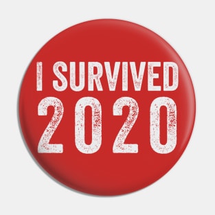 I Survived 2020 Distressed - White Text Pin