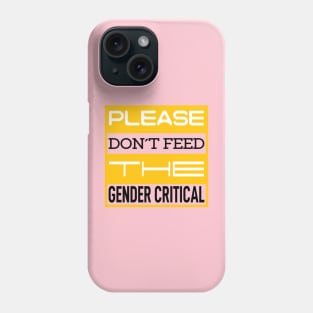 Don't feed hate Phone Case