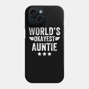 World's okayest auntie Phone Case