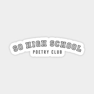 SO High School Poetry Club Magnet