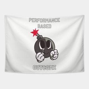 Performance based outcome Tapestry