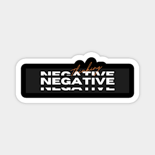 Thinking negative Magnet
