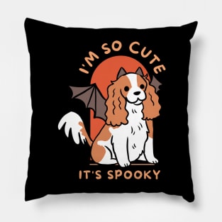 I am so cute it is spooky cute halloween dog Cavalier King Charles Spaniel Pillow