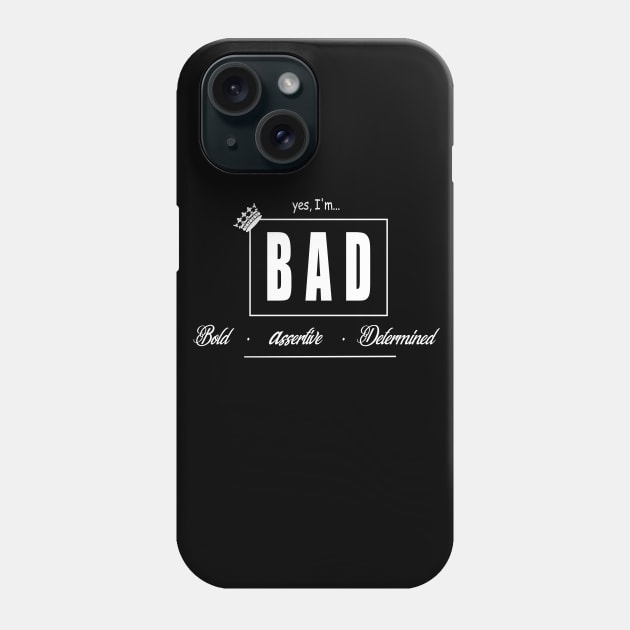 Womens Yes, I'm... Bad Phone Case by S-Log