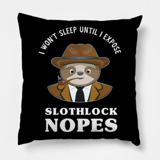 Slothlock Nopes Detective Pillow