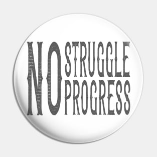 "No Struggle, No Progress" Inspirational Graphic Pin