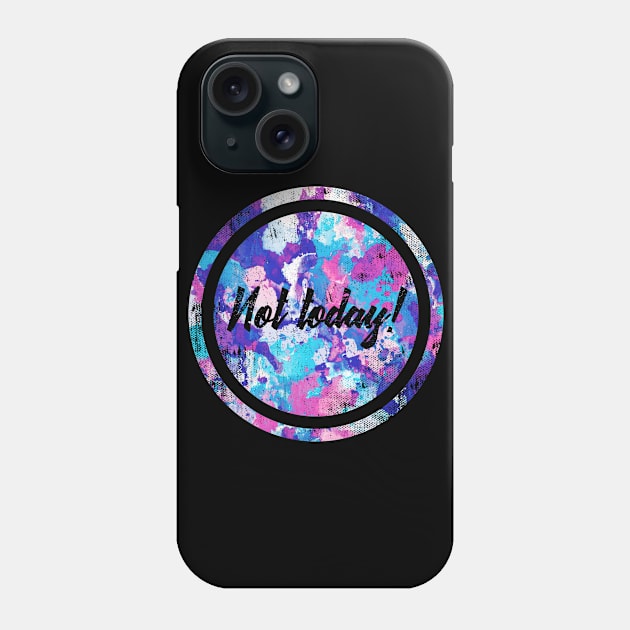 The antisocial "Not today" quote Phone Case by AnGo