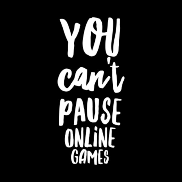 You can't pause online games - Gaming - Phone Case