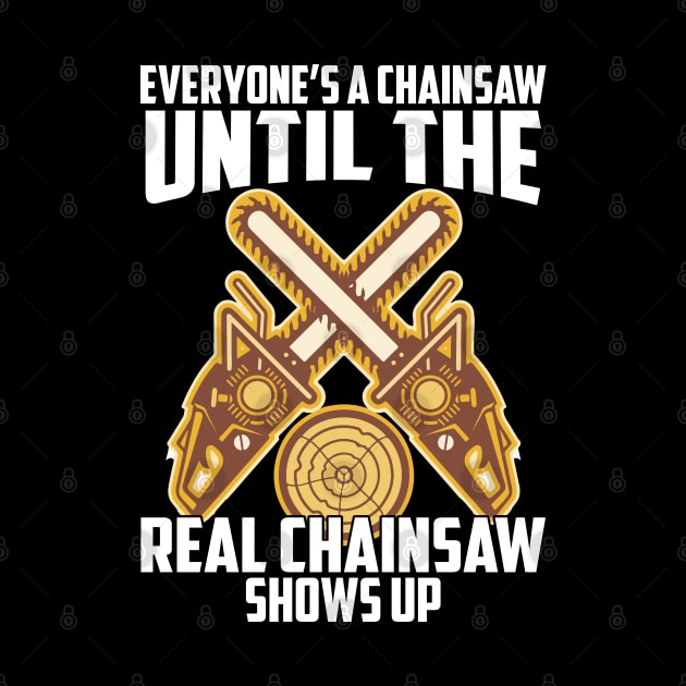 Everyone's Chainsaw Until The Real Chainsaw Shows Up by Tee-hub