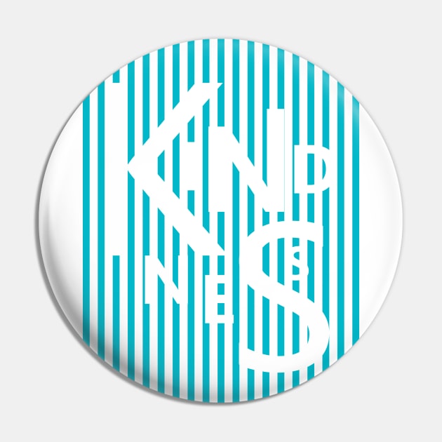 Kindness Pin by ArtisticParadigms