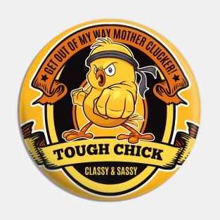 Tough Chick-Get out of my way Mother Clucker! Pin