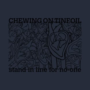 Stand in Line for no-one T-Shirt