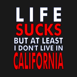 California Sucks T-Shirt