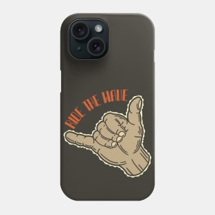 Ride The Wave Hang Loose Phone Case