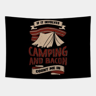 If It Involves Camping And Bacon Count Me In Tapestry