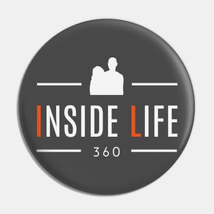 Inside Life 360 Pin