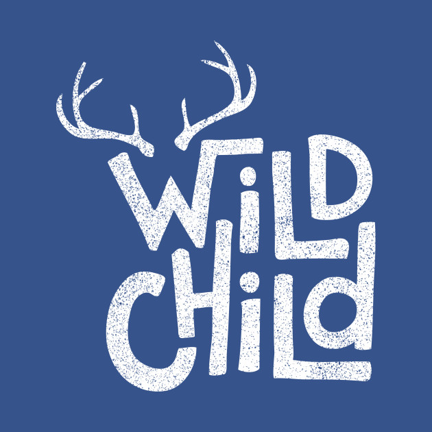 Discover Wild Child - Wild Child - T-Shirt