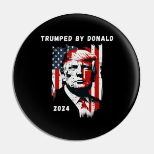 Trumped by Donald 2024 USA Flag President of the United States of America Pin