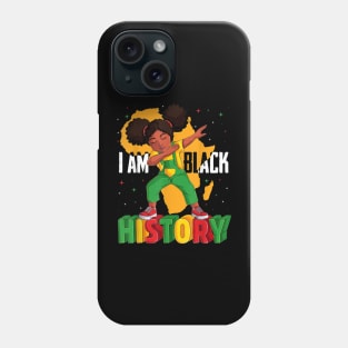 Girl Dabbing I Am Black History Kids Women Black History Month Phone Case