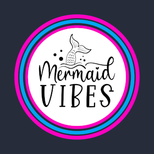 Mermaid Vibes T-Shirt