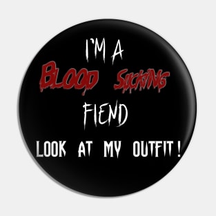 Buffy - I'm a blood sucking fiend look at my outfit - Willow Pin