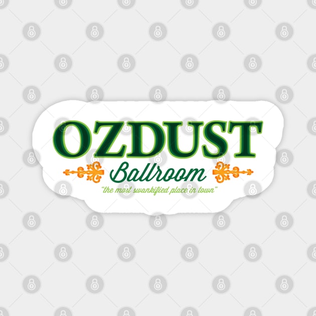 Ozdust Ballroom Magnet by OffBookDesigns