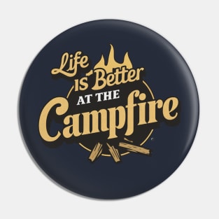 life is better at the campfire Pin