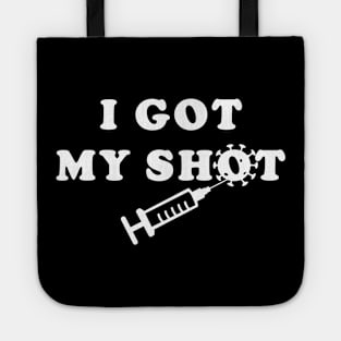 I Got My Shots Vaccine Tote