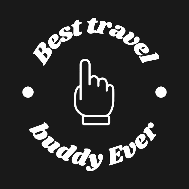 Best Travel Buddy Ever Funny Friend by Lasso Print