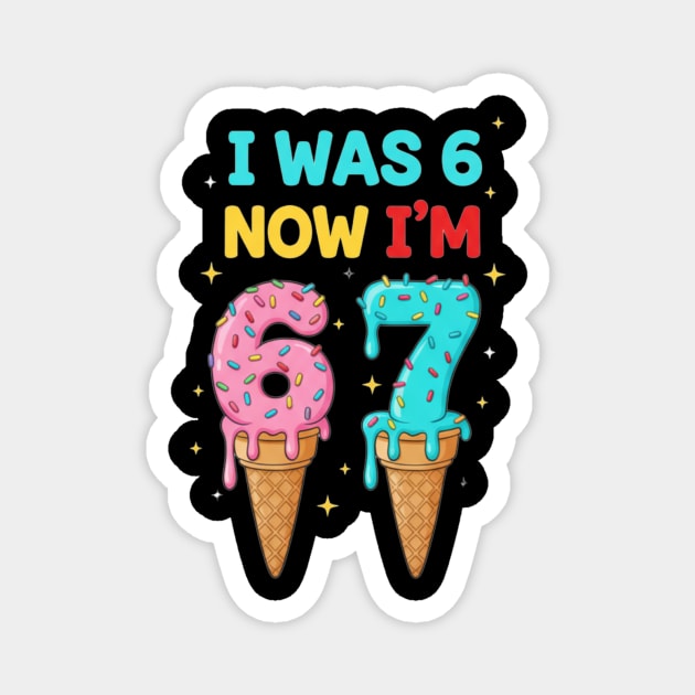Funny 6 To 7 Ice Cream Birthday Graphic Magnet by ArtistTee ⭐⭐⭐⭐⭐
