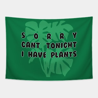 Sorry, I have plants Tapestry