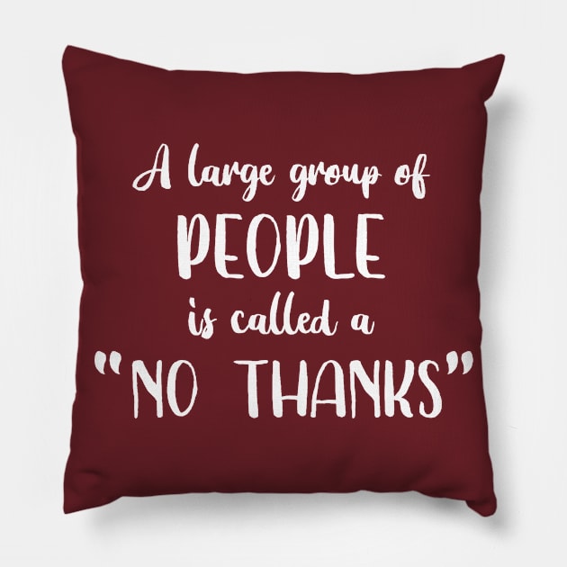 A Large Group of People is Called a No Thanks Pillow by PeppermintClover