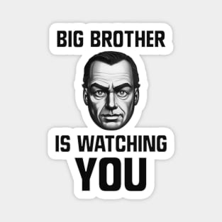 Big Brother Is Watching You Magnet