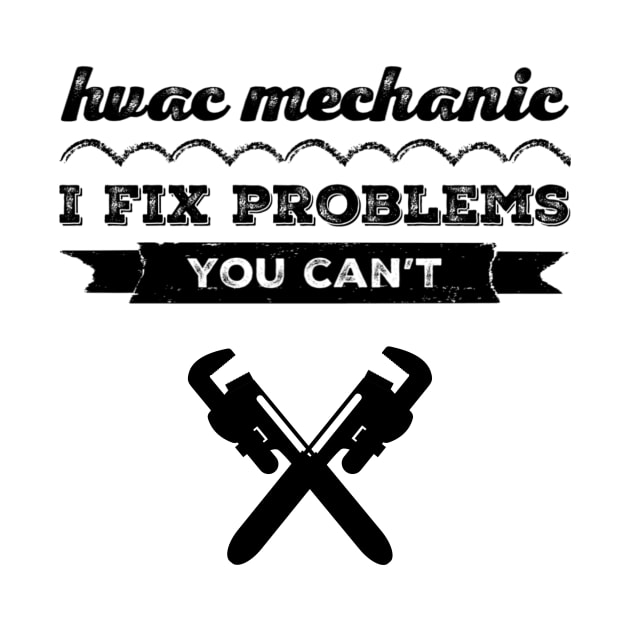 HVAC Tech Mechanic I Fix Problems by The Hvac Gang