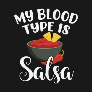 My Blood Type Is Salsa T-Shirt