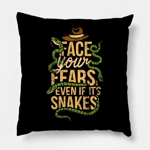 Face Your Fears, Even if It's Snakes - Adventure Pillow by Fenay-Designs