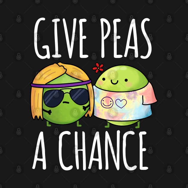 Give Peas A Chance Funny Peas Pun by punnybone