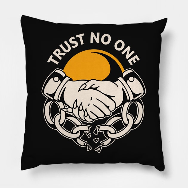 Trust No One Pillow by Inkshit13